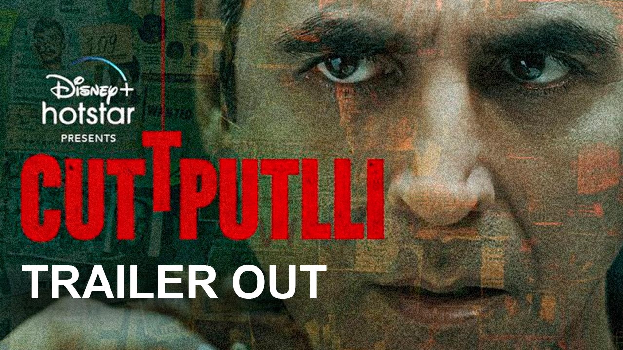 Cuttputlli Trailer- 'Cuttputlli' Is Loaded With Thrill And Suspense, Akshay Kumar Looking For Chronic Executioner-Pic Credit Google